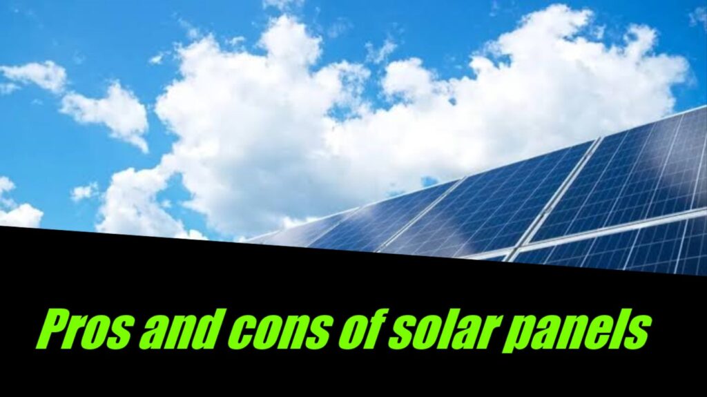 Pros And Cons Of Solar Panels